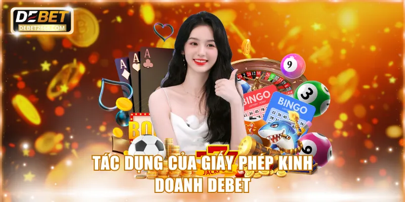 Tác dụng của giấy phép kinh doanh Debet